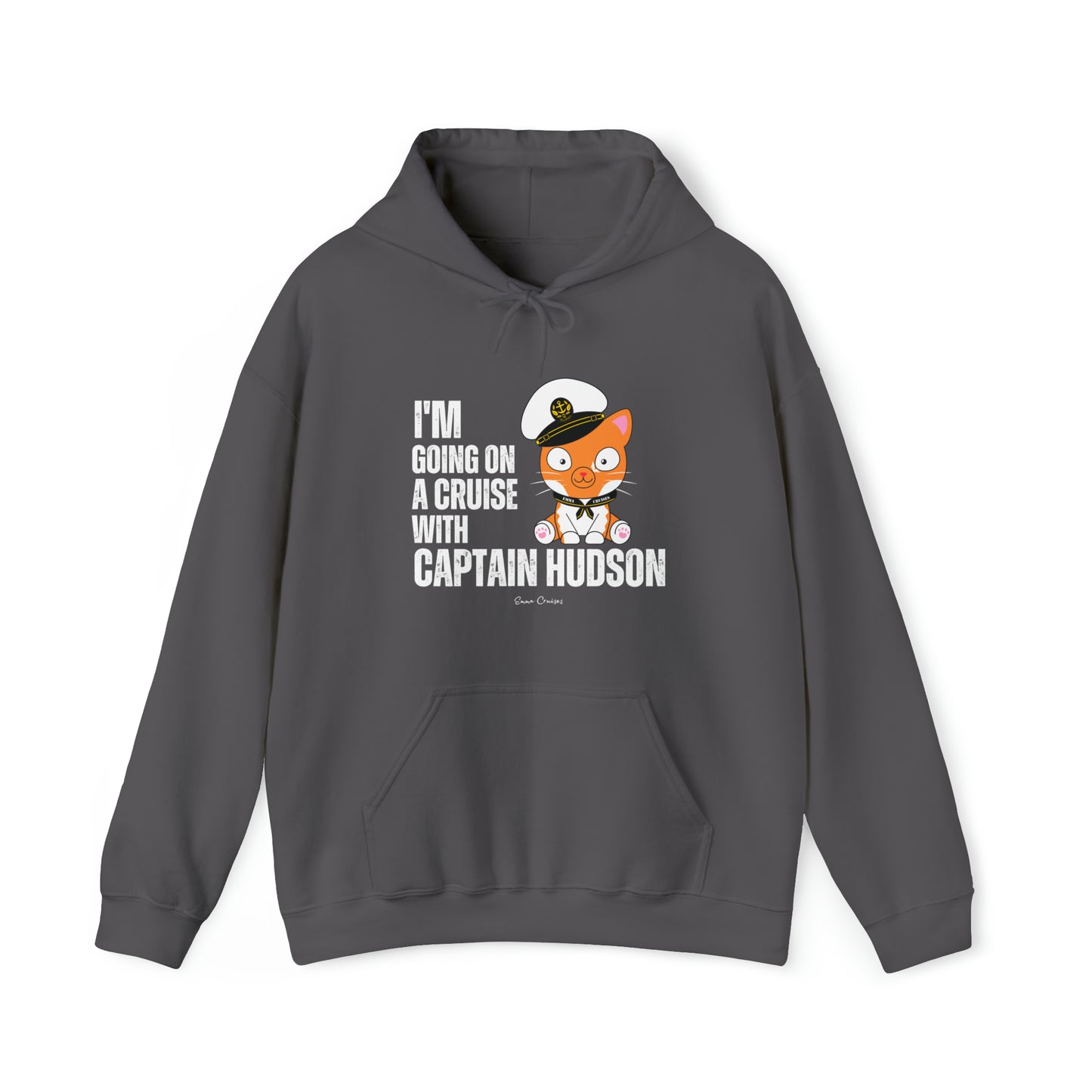 I'm Going on a Cruise With Captain Hudson - UNISEX Hoodie
