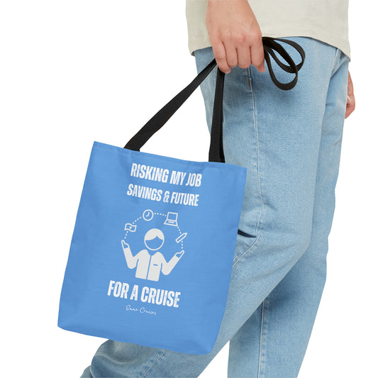 Risking Everything for a Cruise - Bag