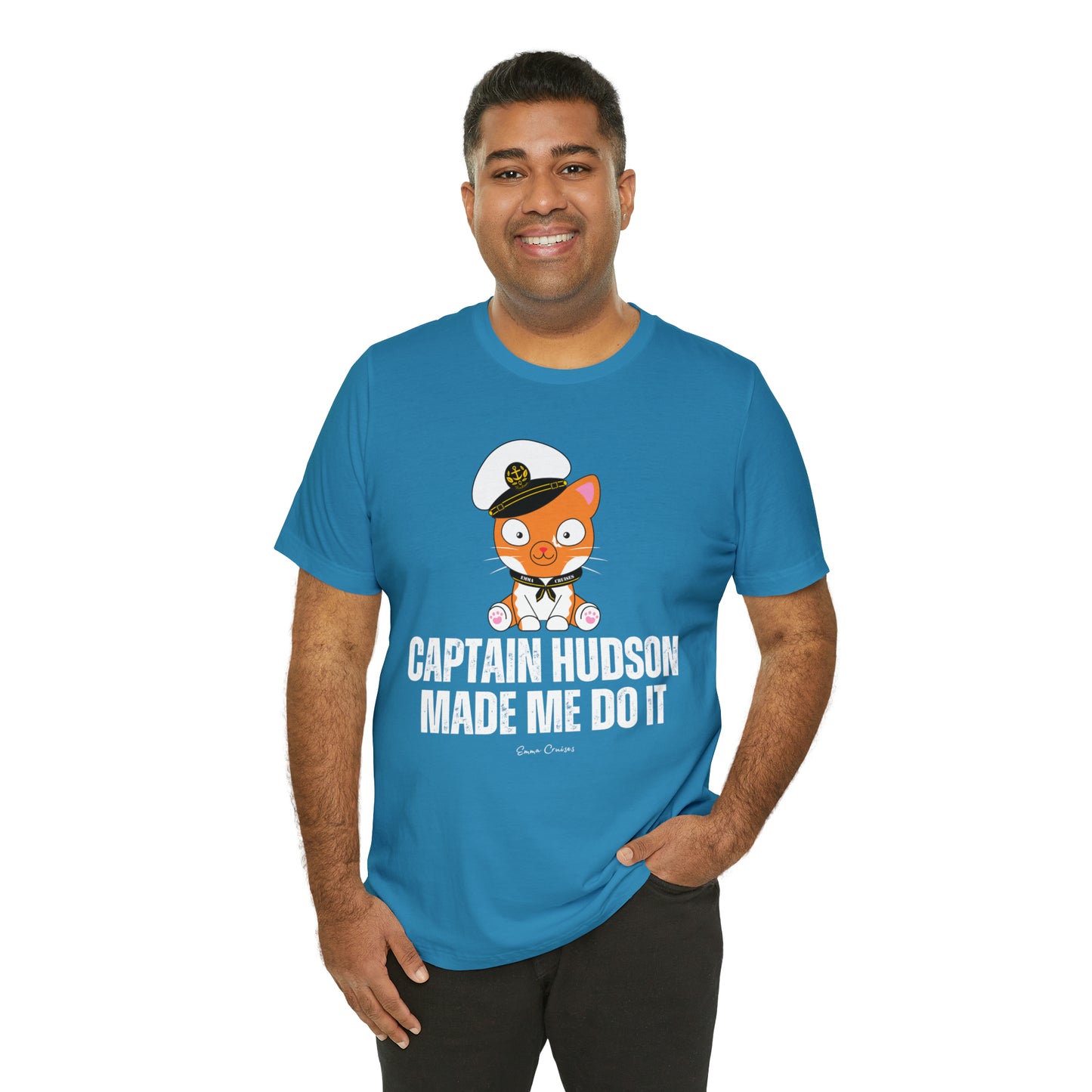 Captain Hudson Made Me Do It - UNISEX T-Shirt