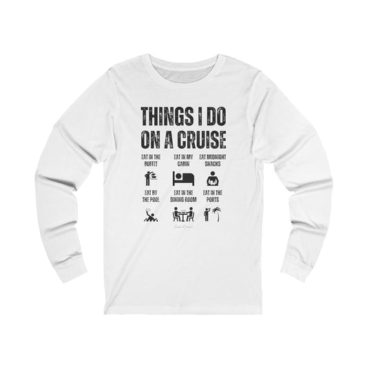 Things I Do on a Cruise - UNISEX T-Shirt
