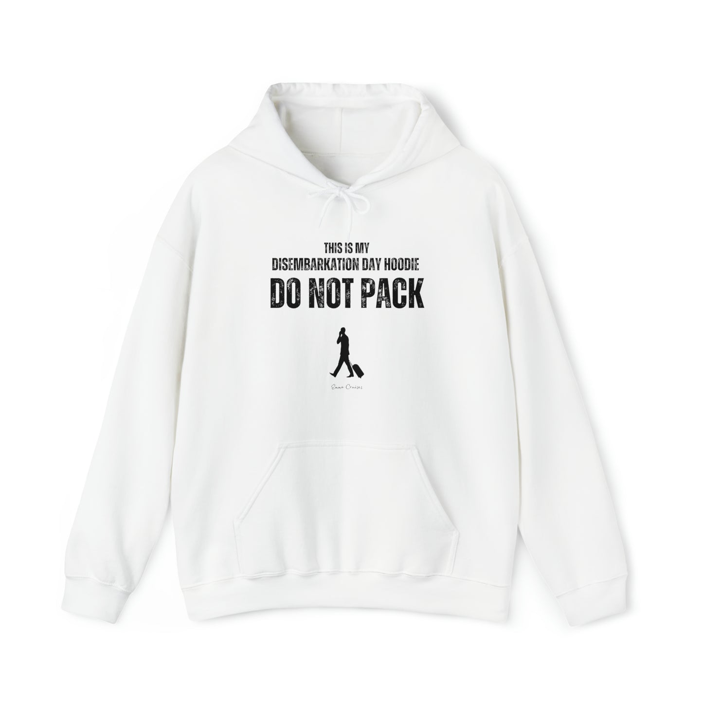 This is My Disembarkation Day Hoodie - UNISEX Hoodie