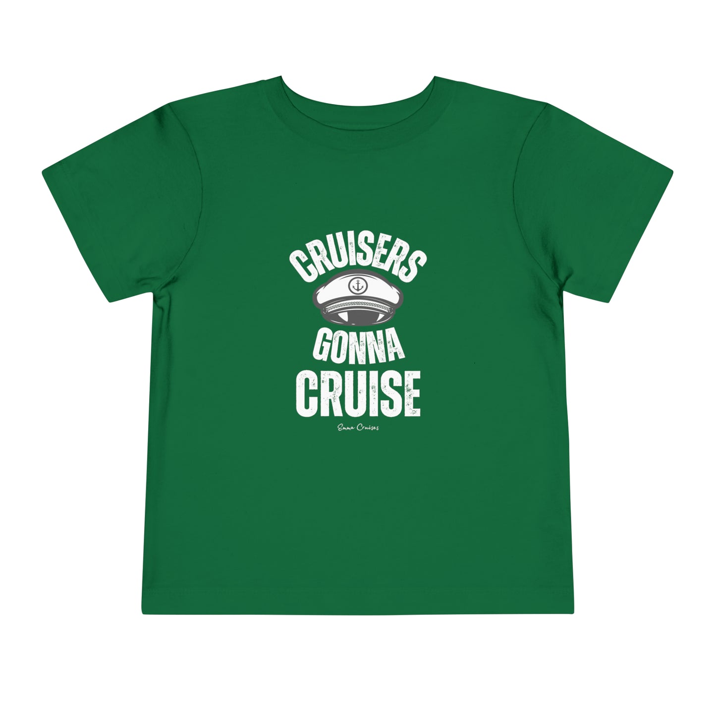Cruisers Gonna Cruise - Toddler UNISEX T-Shirt