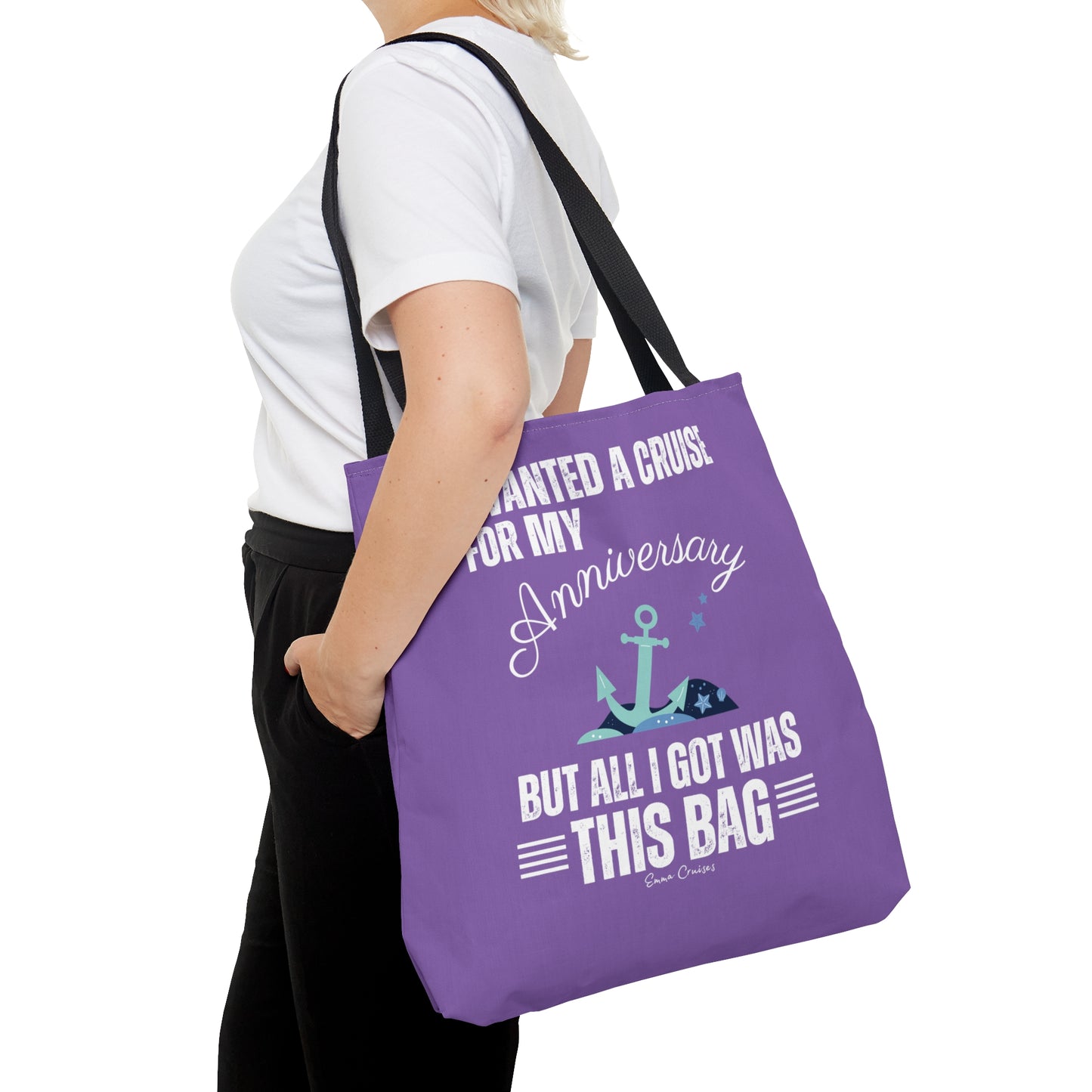 I Wanted a Cruise for My Anniversary - Bag