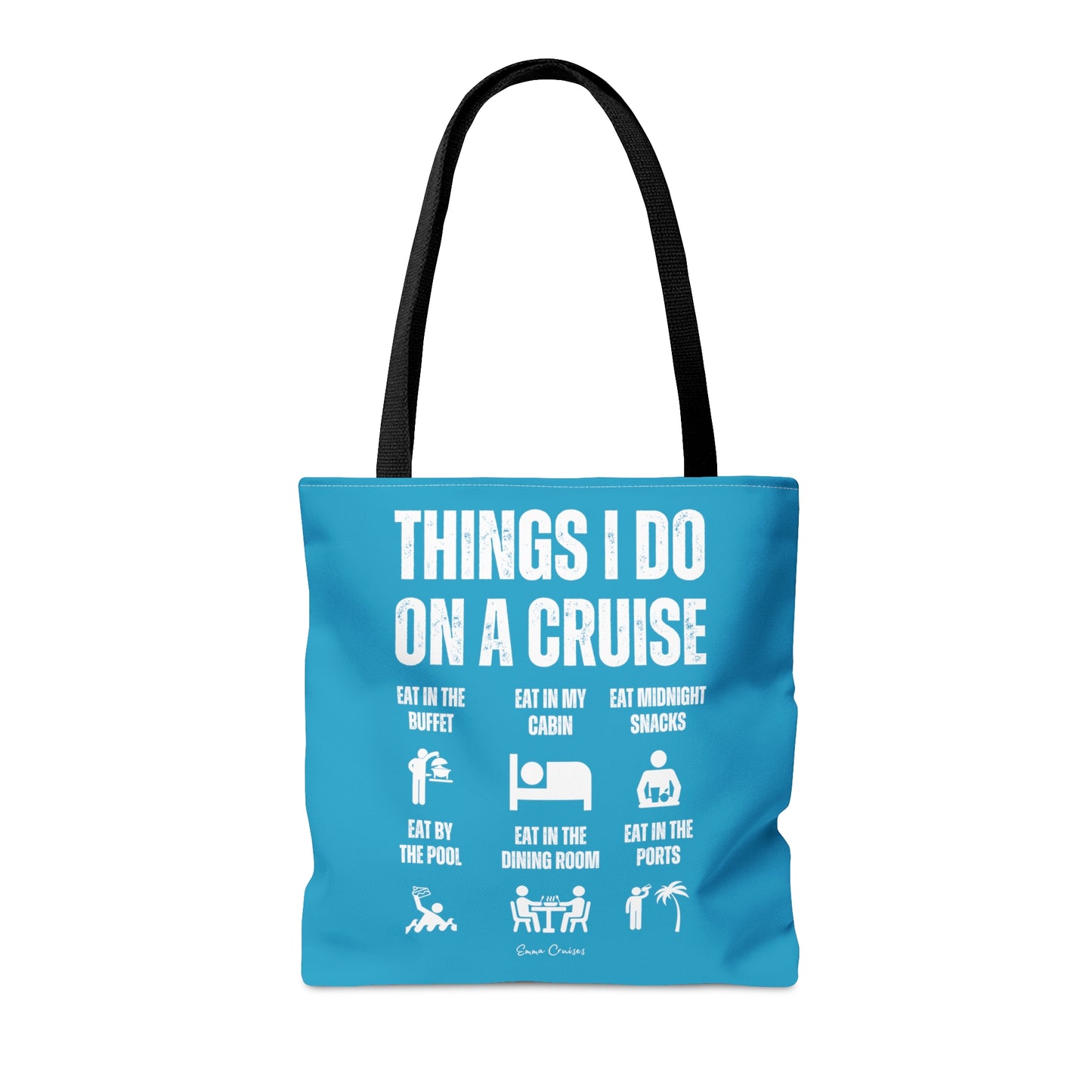 Things I Do on a Cruise - Bag