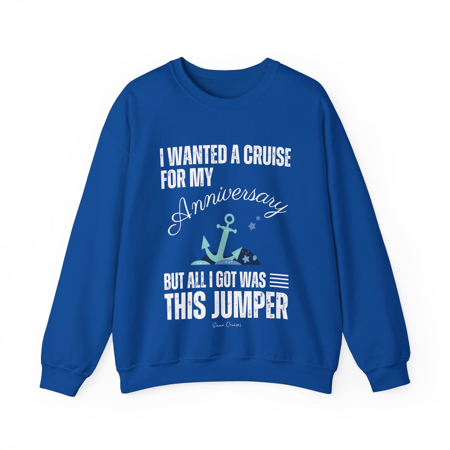 I Wanted a Cruise for My Anniversary - UNISEX Crewneck Sweatshirt
