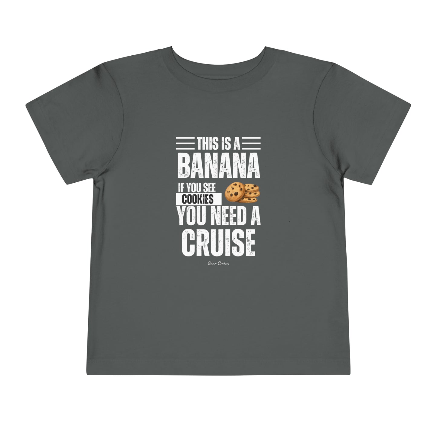 If You See a Cookie - Toddler UNISEX T-Shirt