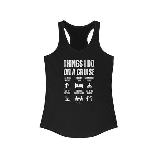 Things I Do on a Cruise - Tank Top