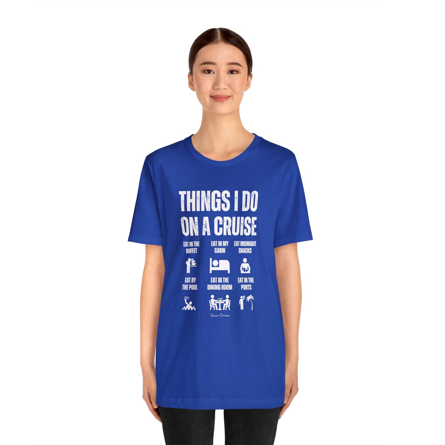 Things I Do on a Cruise - UNISEX T-Shirt