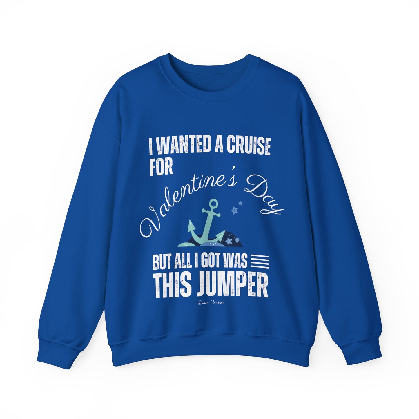 I Wanted a Cruise for Valentine's Day - UNISEX Crewneck Sweatshirt