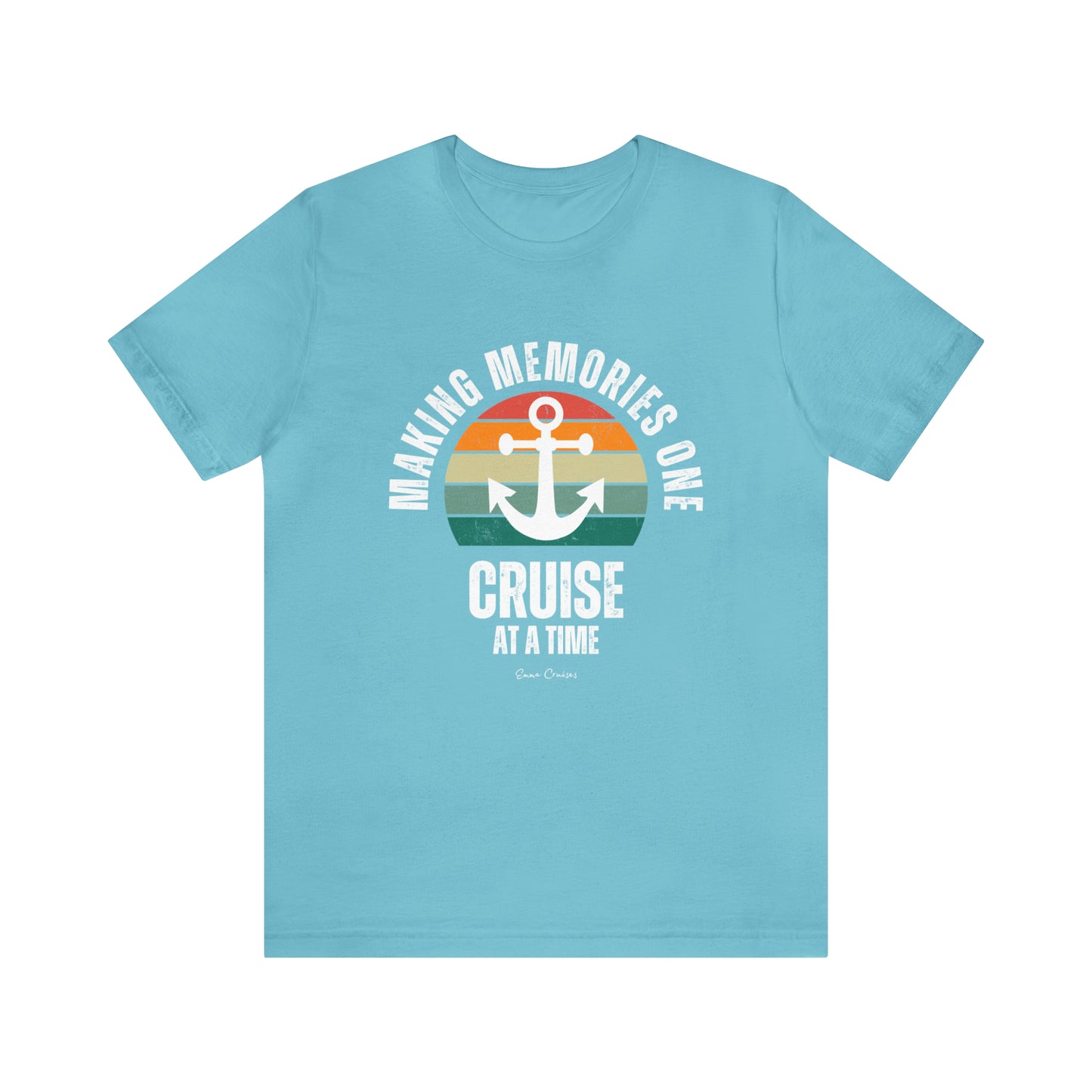 Making Memories One Cruise at a Time - UNISEX T-Shirt