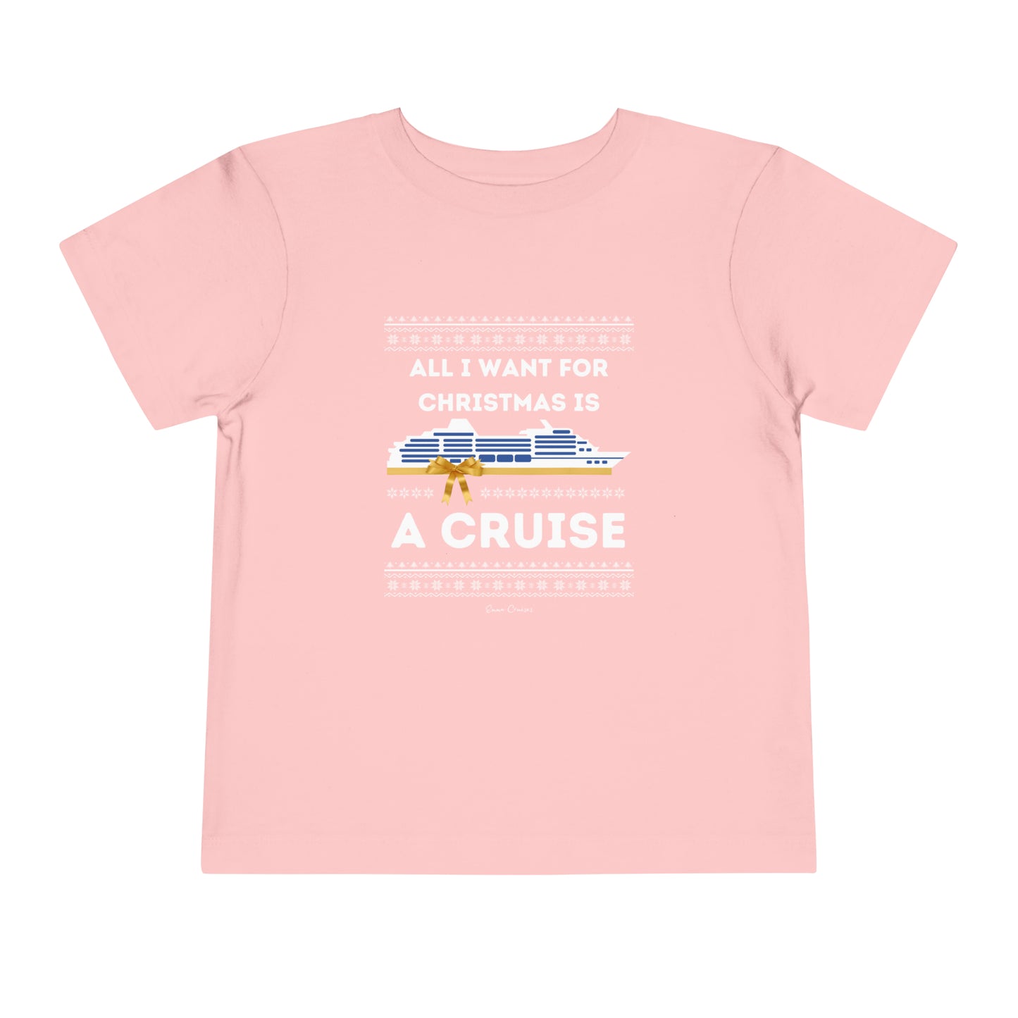 All I Want for Christmas - Toddler UNISEX T-Shirt