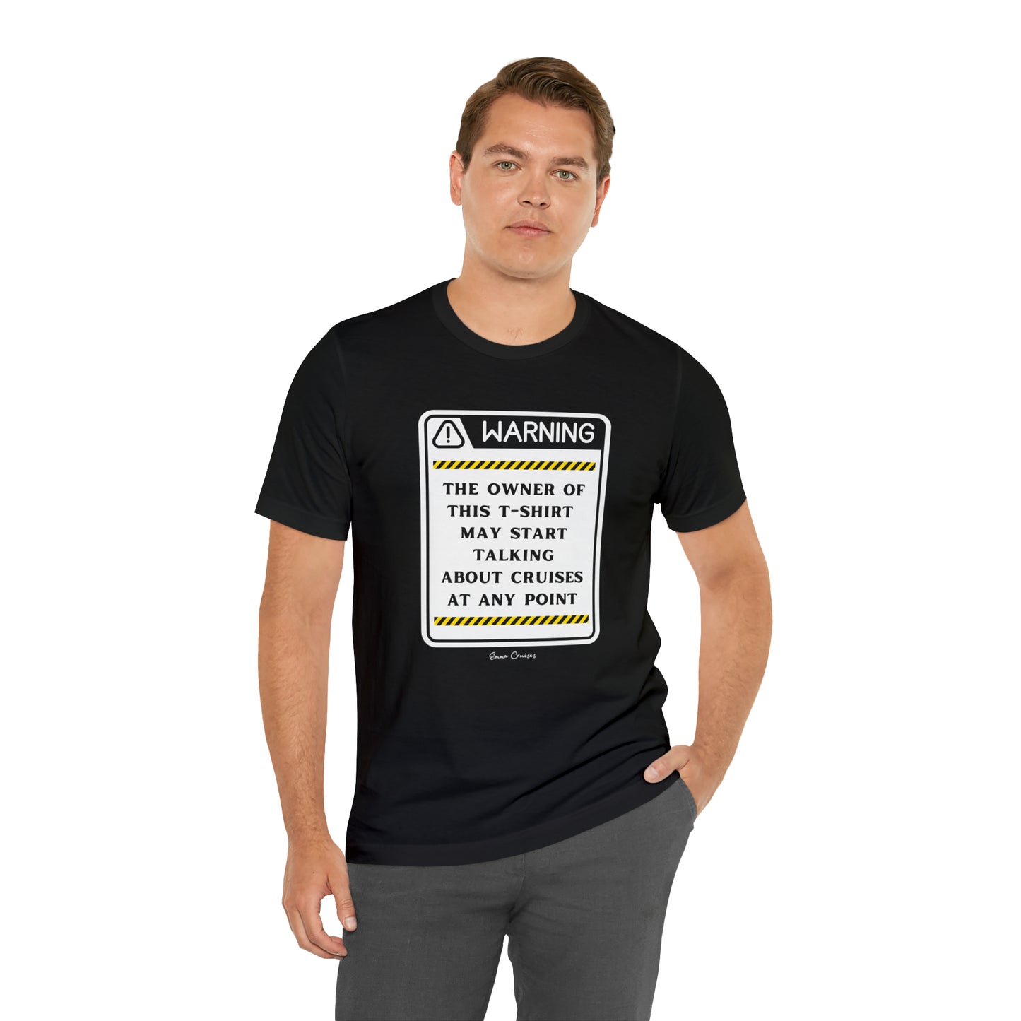 May Start Talking About Cruises - UNISEX T-Shirt