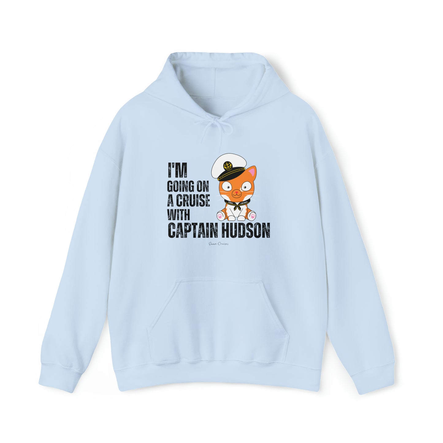 I'm Going on a Cruise With Captain Hudson - UNISEX Hoodie