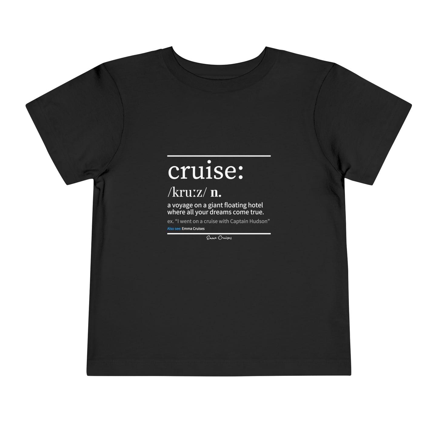 Cruise Definition - Toddler UNISEX T-Shirt