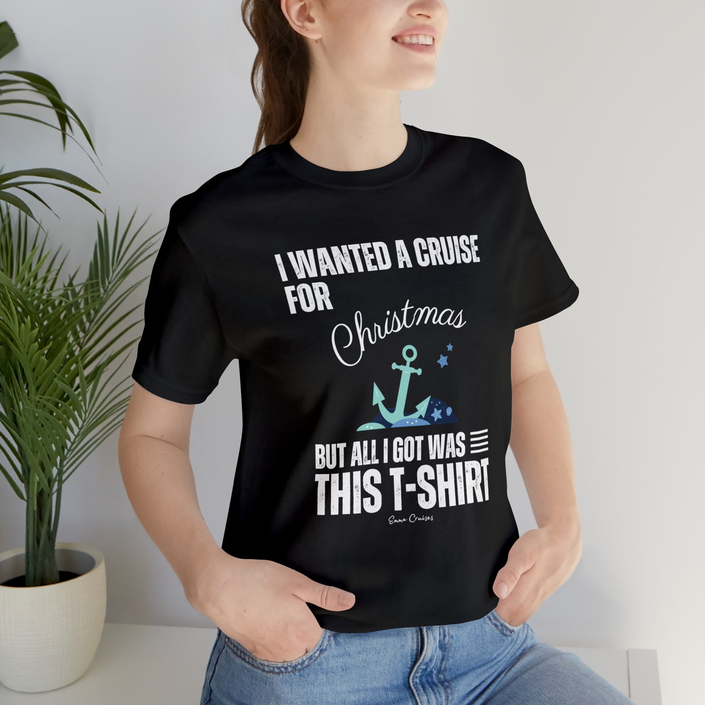 Quería un crucero para Navidad - Camiseta UNISEX
