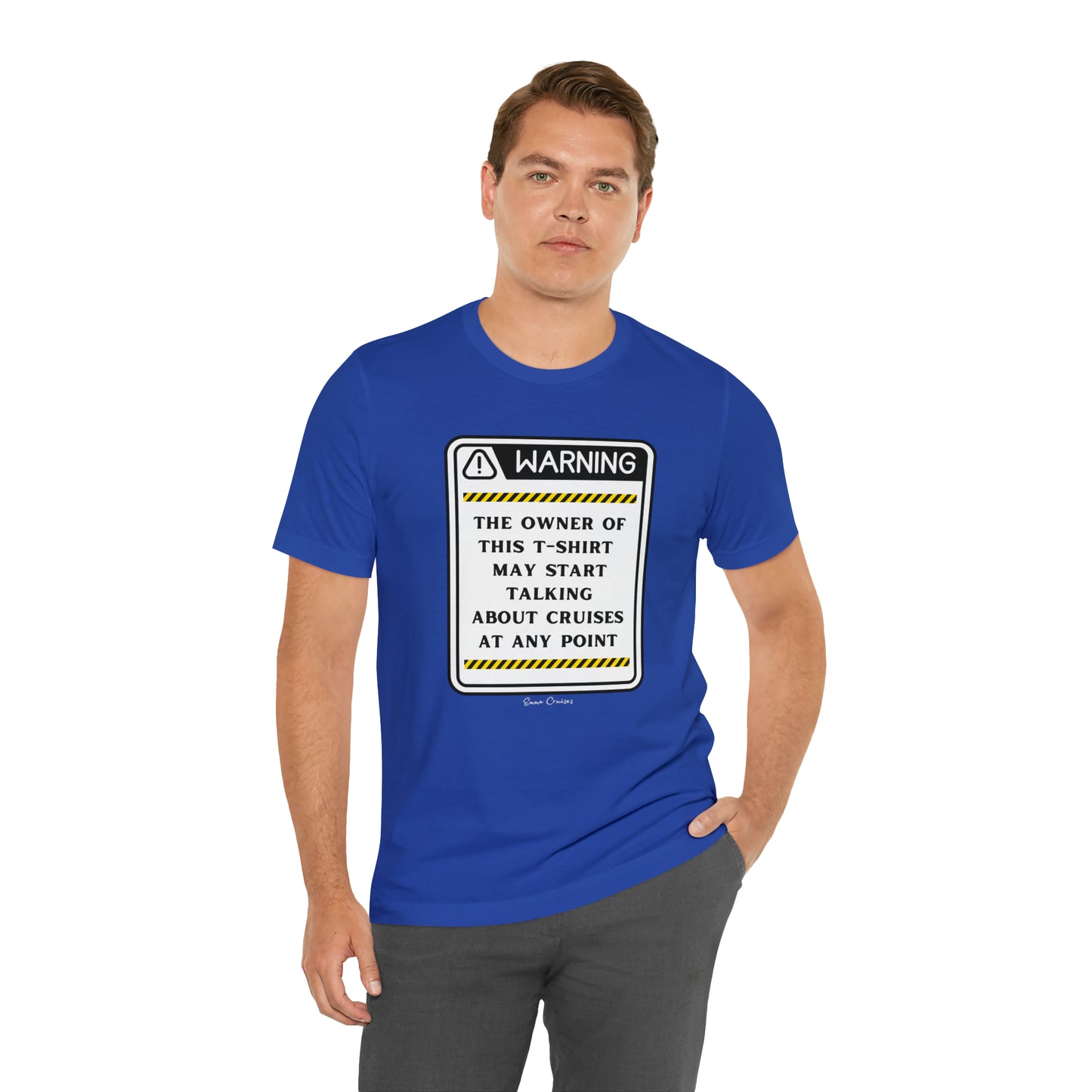 May Start Talking About Cruises - UNISEX T-Shirt
