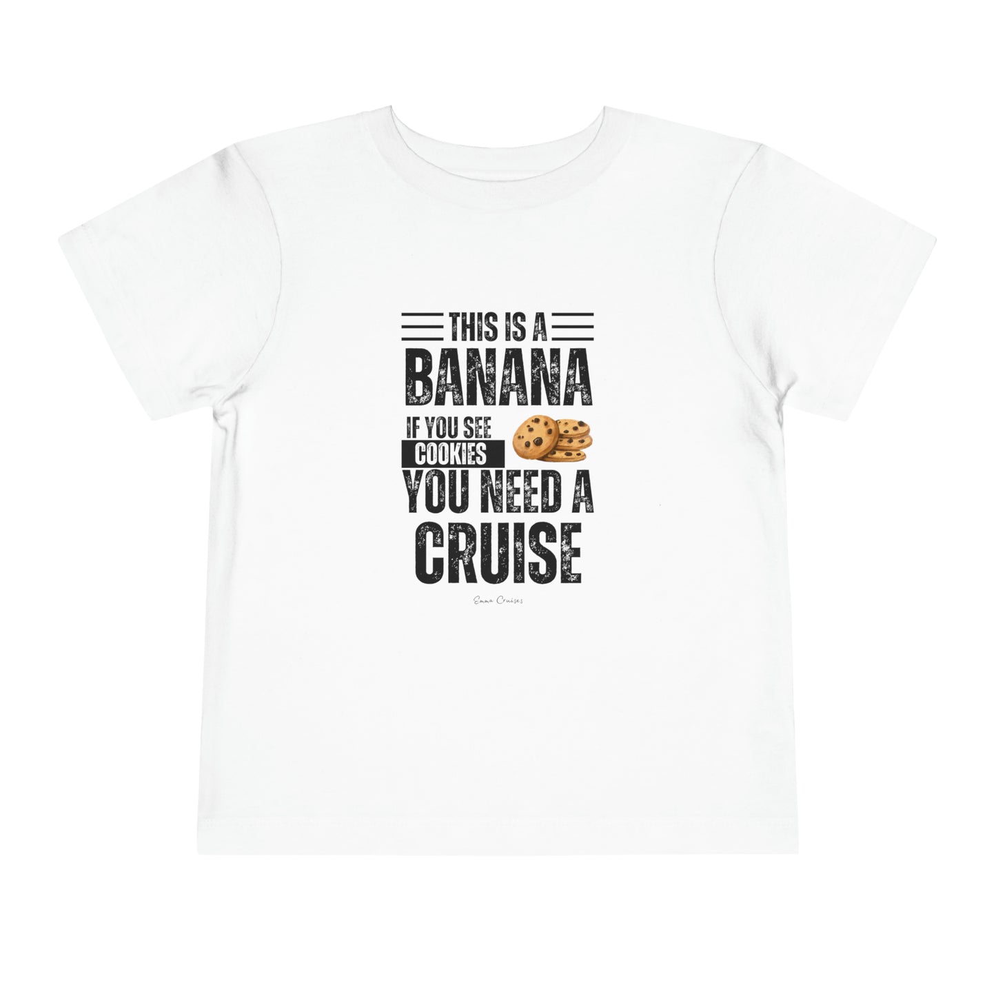 If You See a Cookie - Toddler UNISEX T-Shirt
