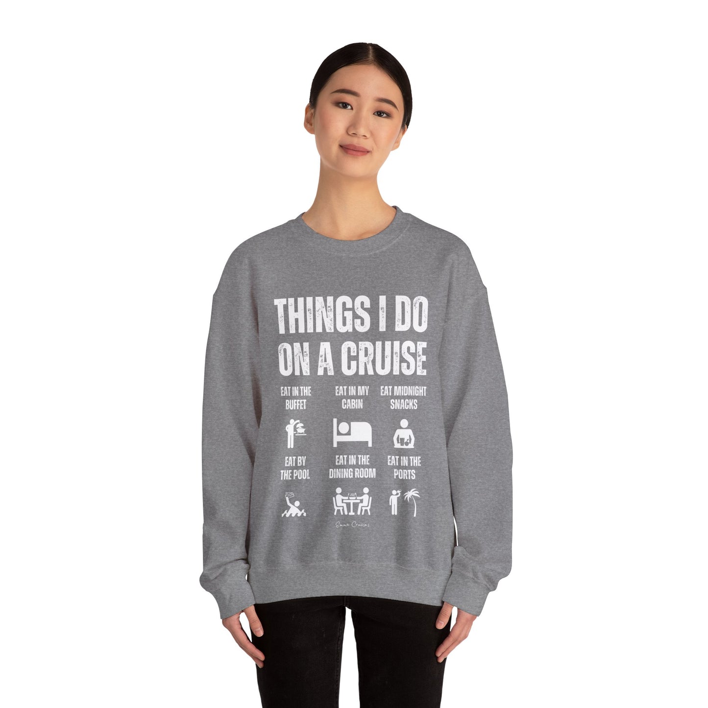 Things I Do on a Cruise - UNISEX Crewneck Sweatshirt