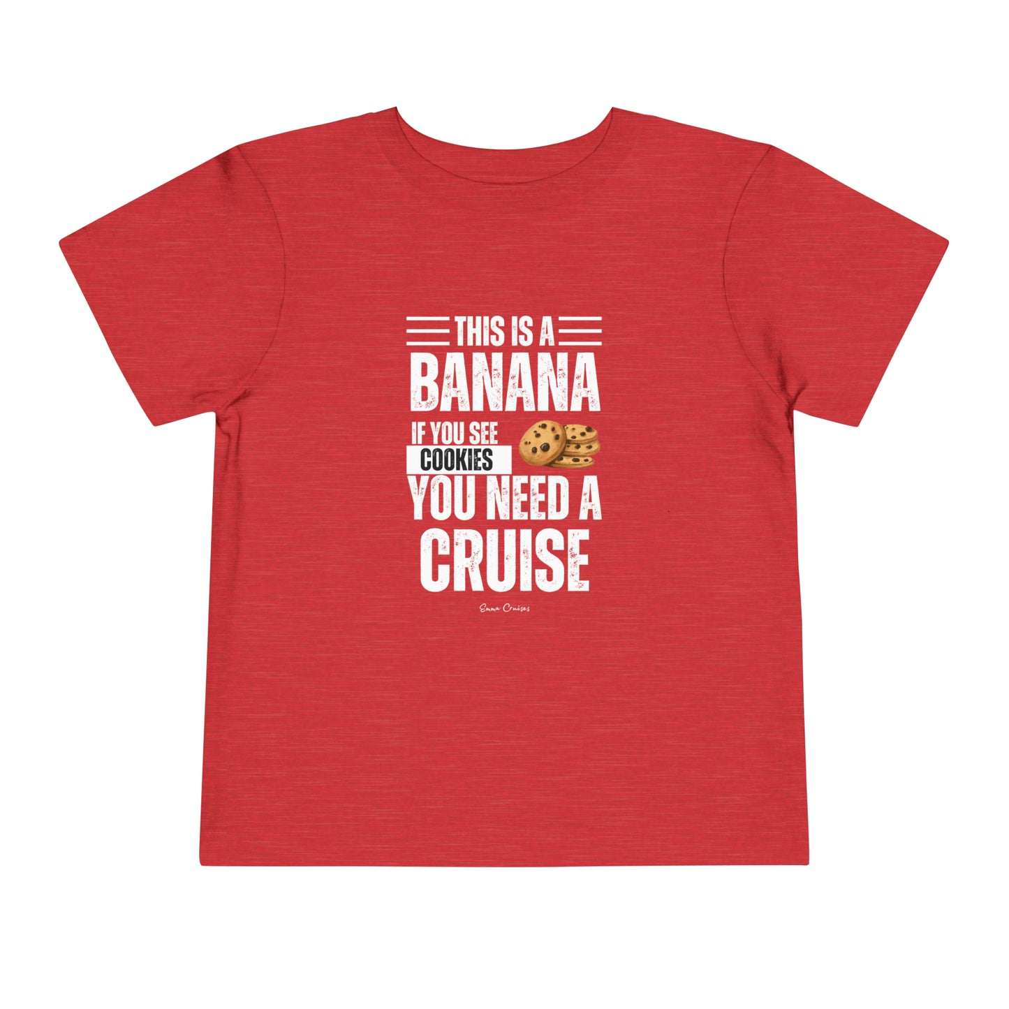 If You See a Cookie - Toddler UNISEX T-Shirt