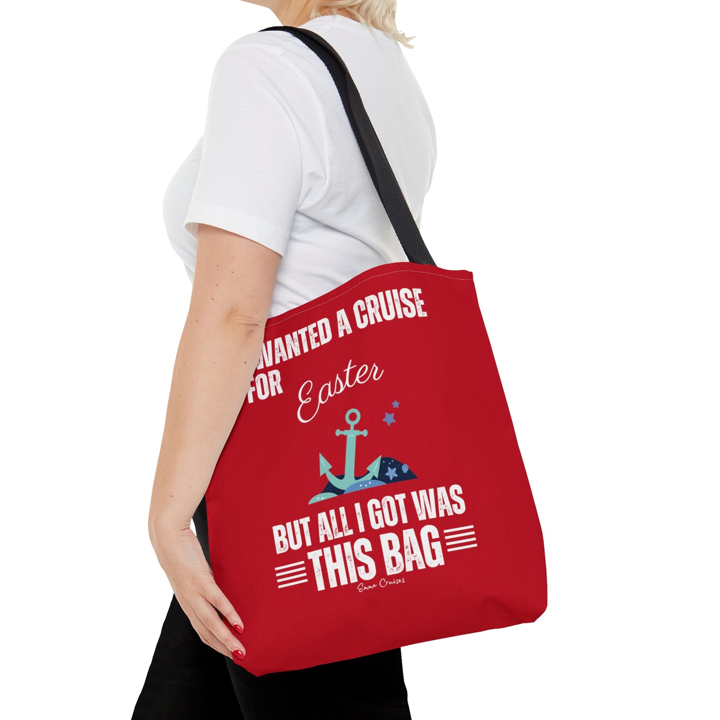 I Wanted a Cruise for Easter - Bag