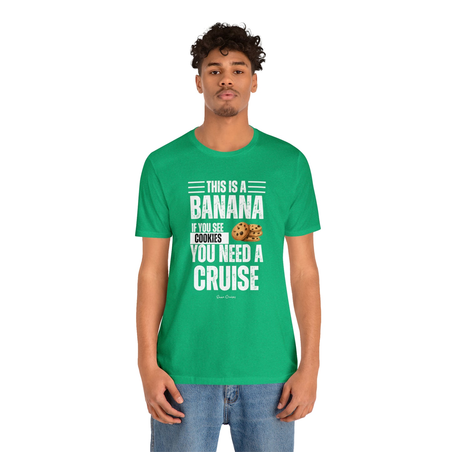 If You See a Cookie - UNISEX T-Shirt