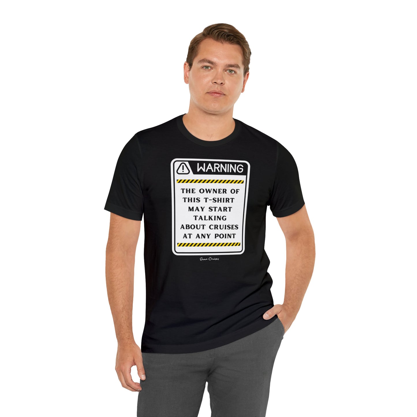 May Start Talking About Cruises - UNISEX T-Shirt (UK)