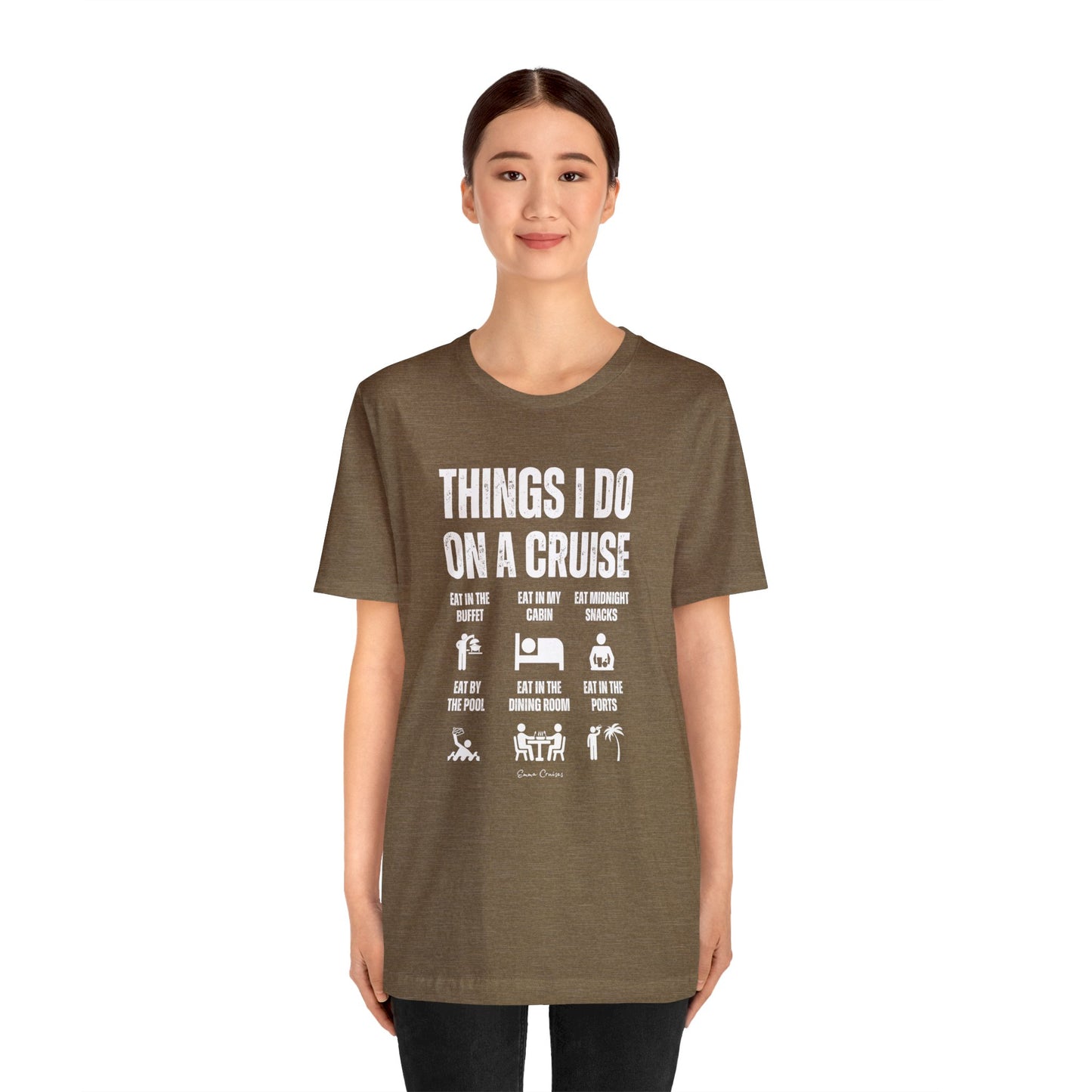 Things I Do on a Cruise - UNISEX T-Shirt