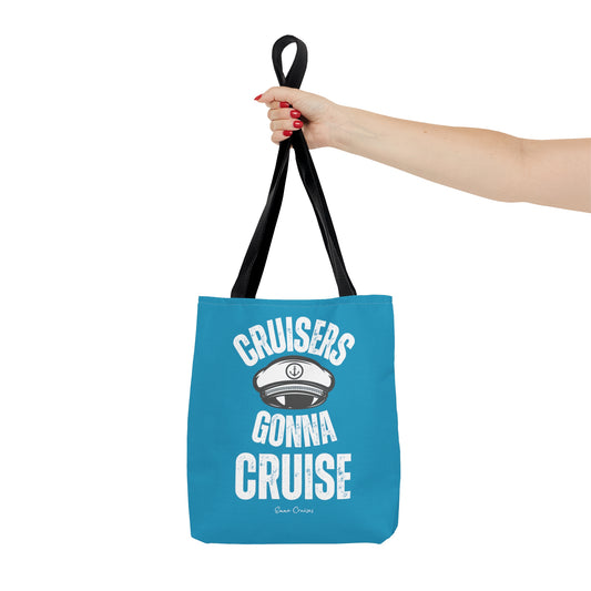Cruisers Gonna Cruise - Bag