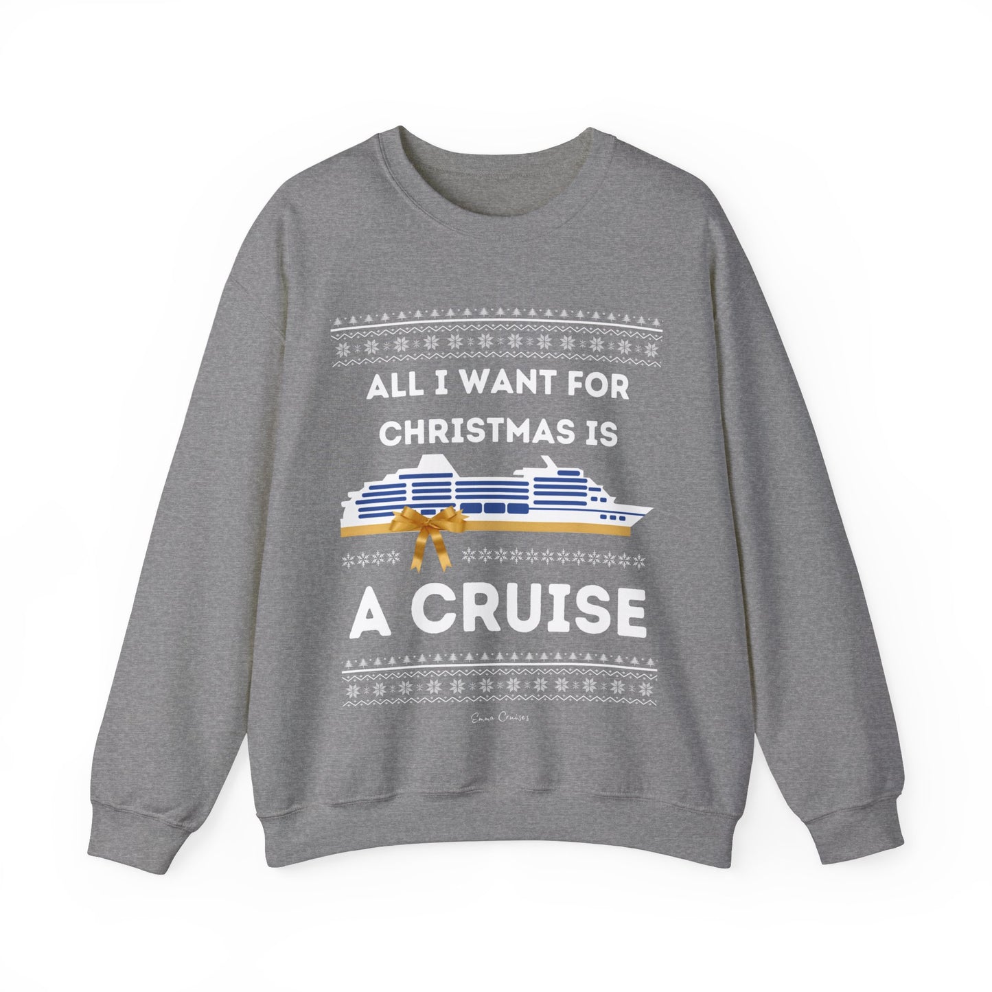 All I Want for Christmas - UNISEX Crewneck Sweatshirt