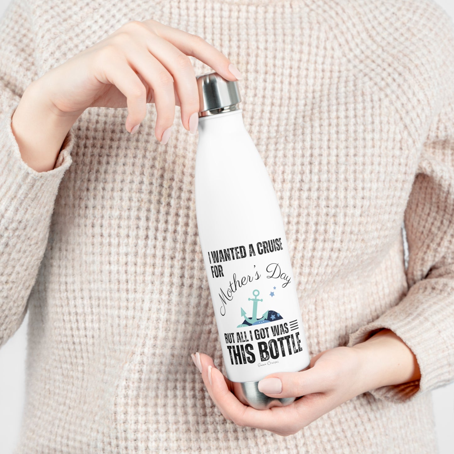 I Wanted a Cruise for Mother's Day - Bottle