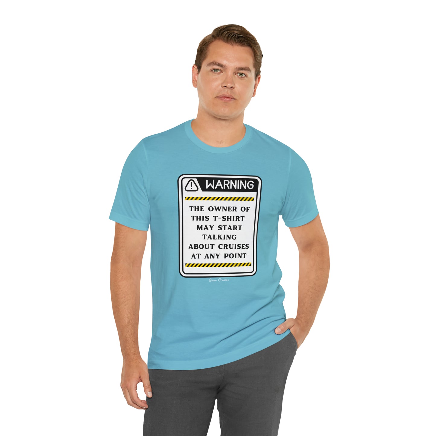 May Start Talking About Cruises - UNISEX T-Shirt