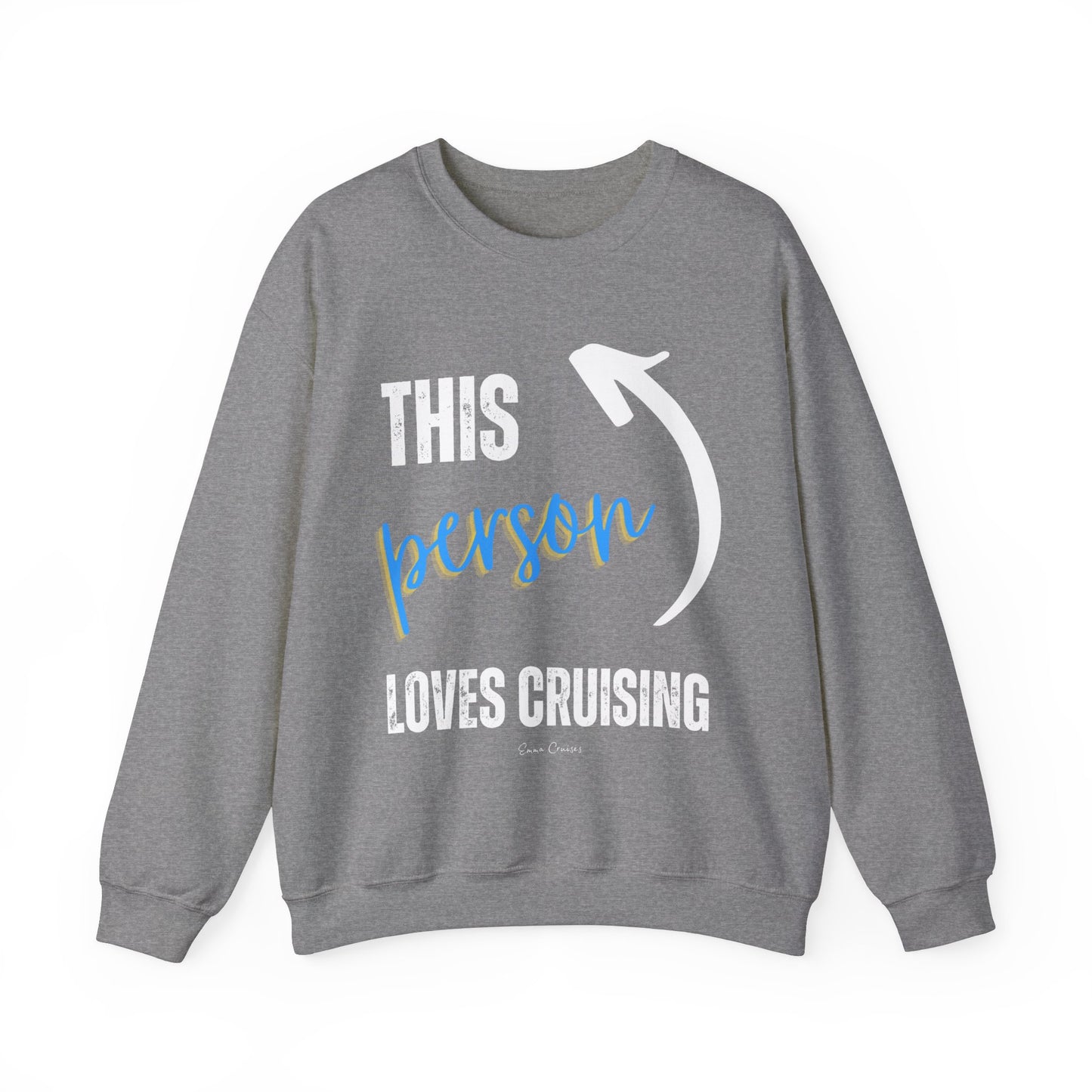This Person Loves Cruising - UNISEX Crewneck Sweatshirt