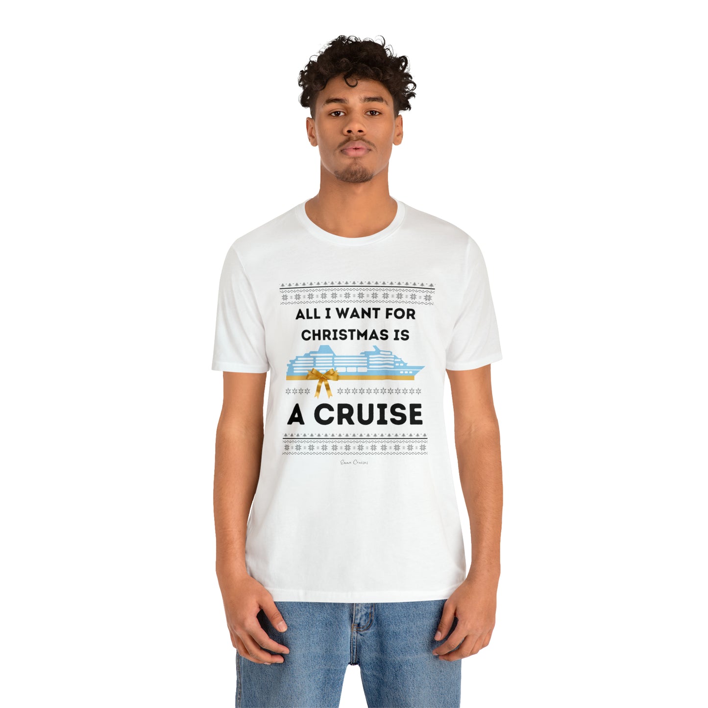 All I Want for Christmas - UNISEX T-Shirt