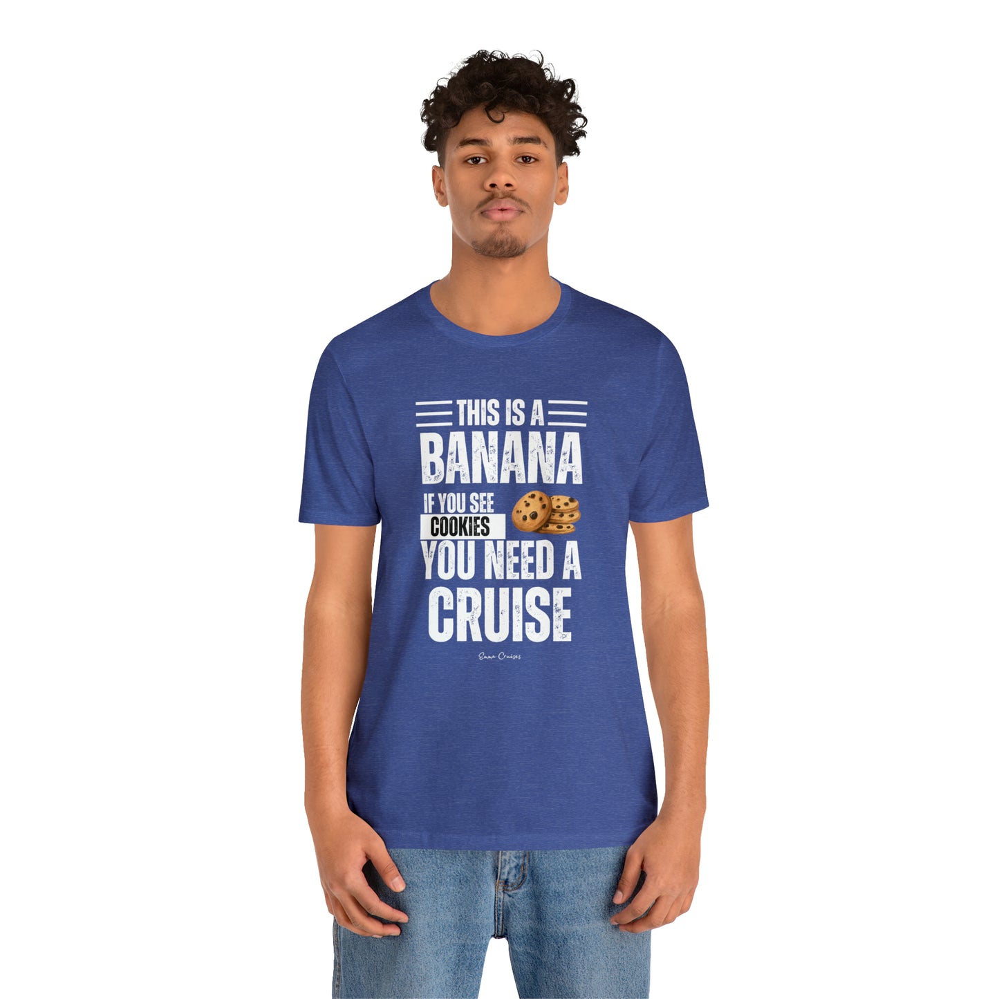 If You See a Cookie - UNISEX T-Shirt