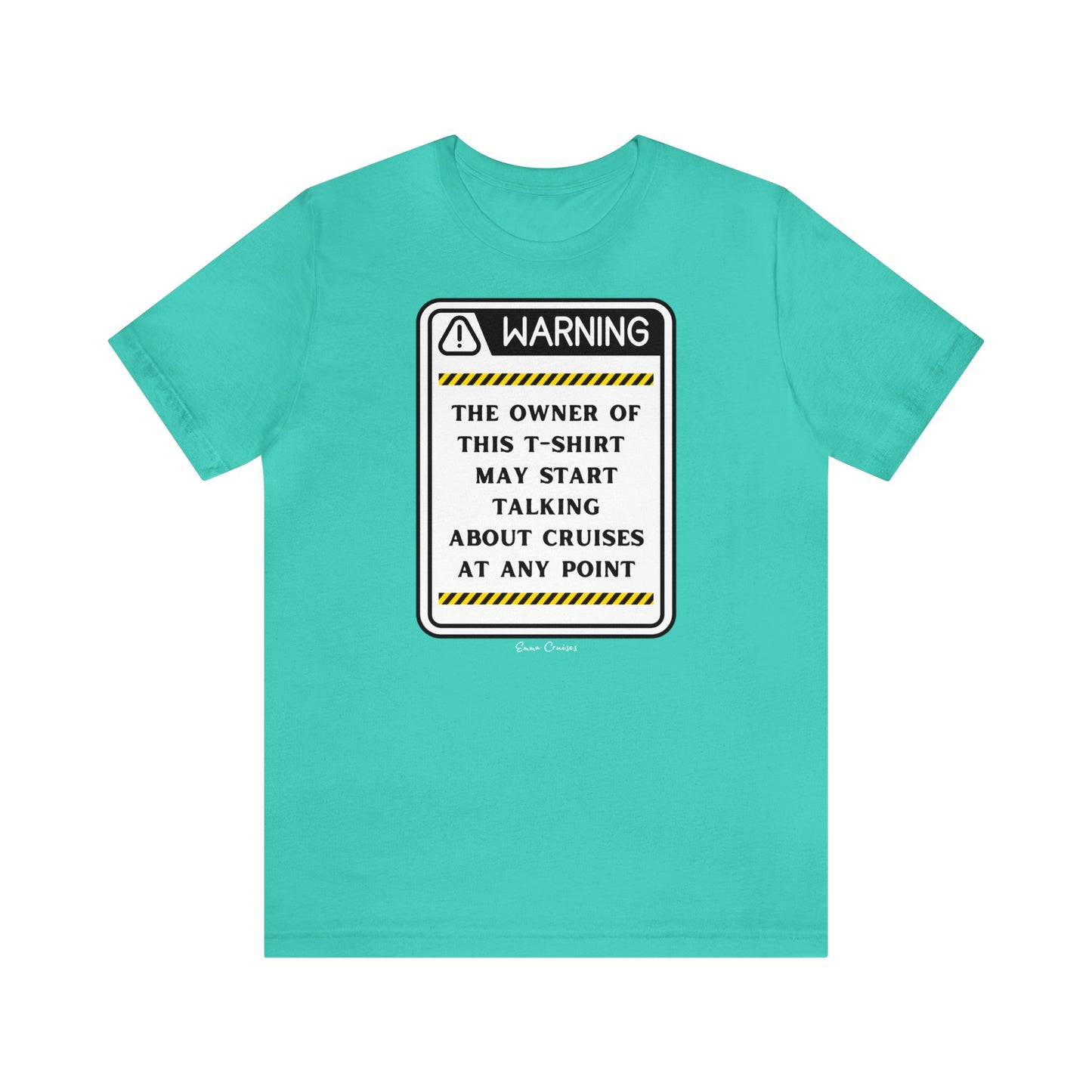 May Start Talking About Cruises - UNISEX T-Shirt (UK)
