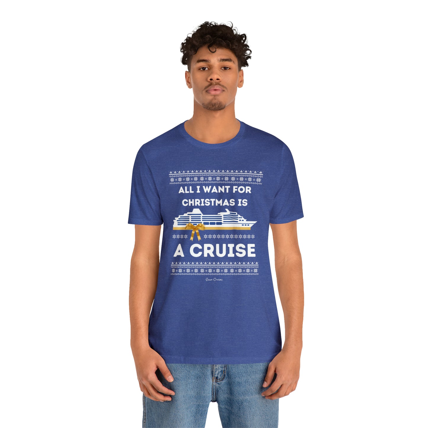 All I Want for Christmas - UNISEX T-Shirt