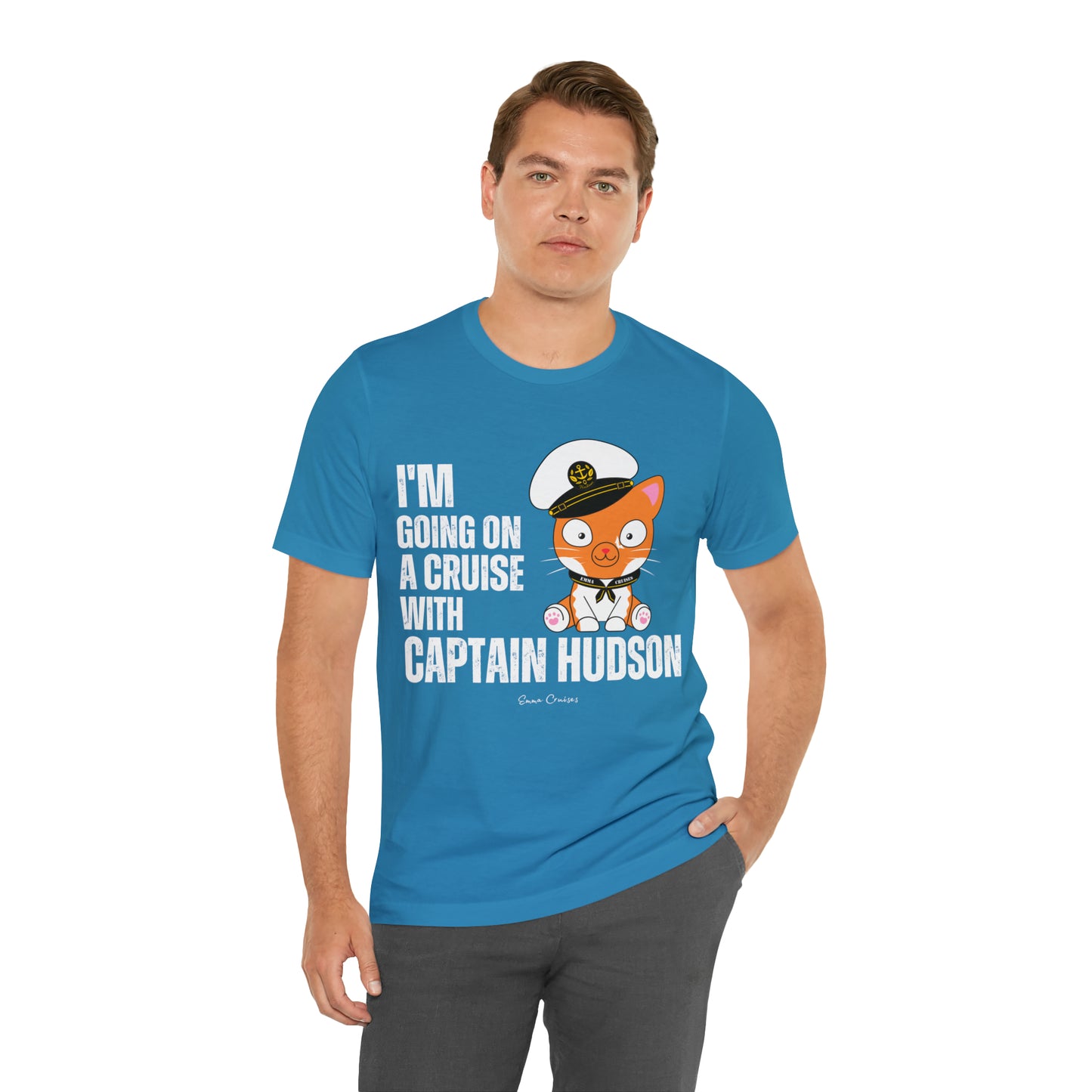 I'm Going on a Cruise With Captain Hudson - UNISEX T-Shirt