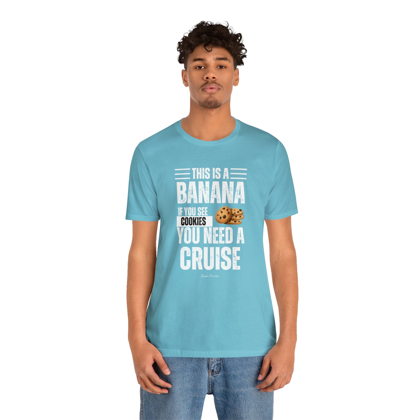 If You See a Cookie - UNISEX T-Shirt