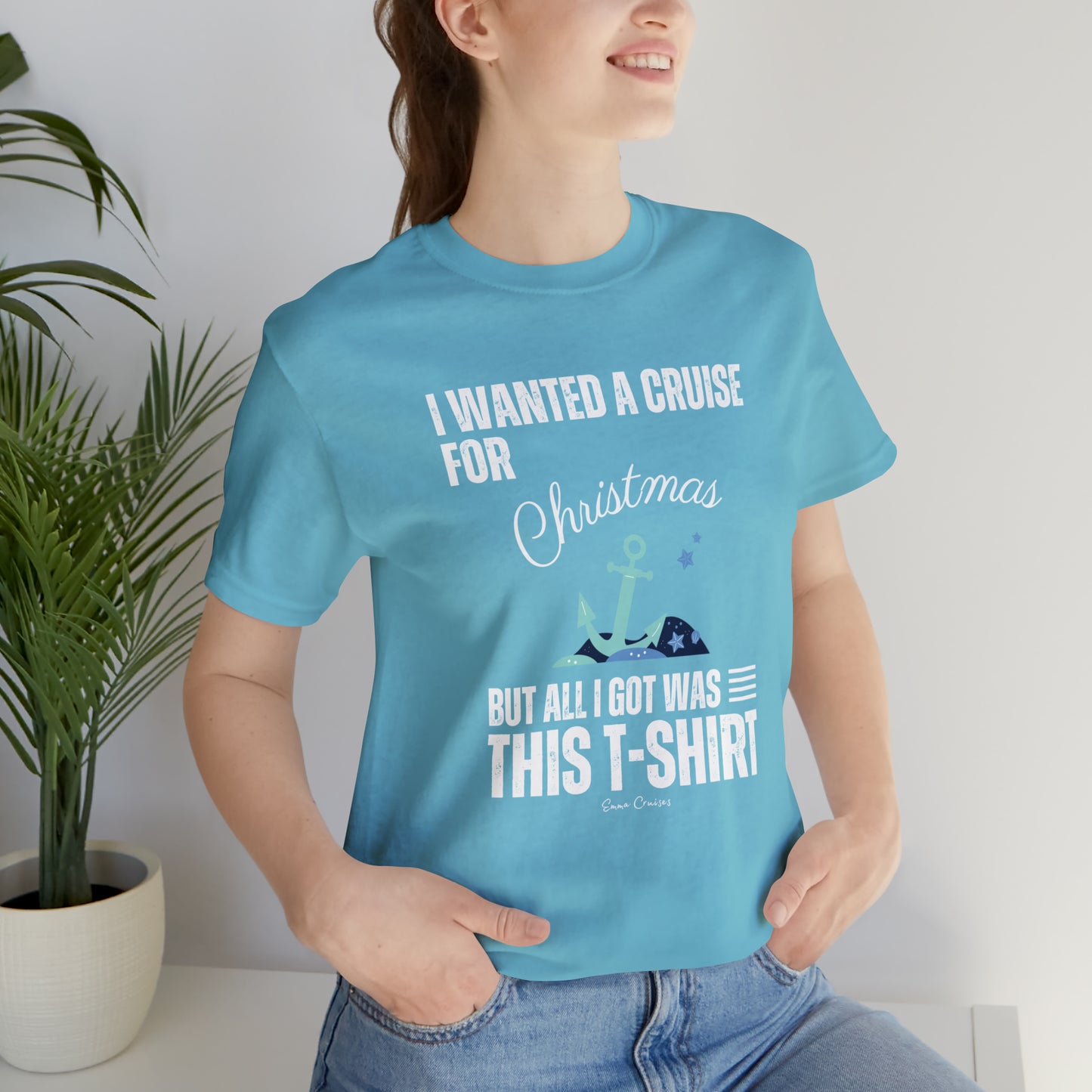 Quería un crucero para Navidad - Camiseta UNISEX