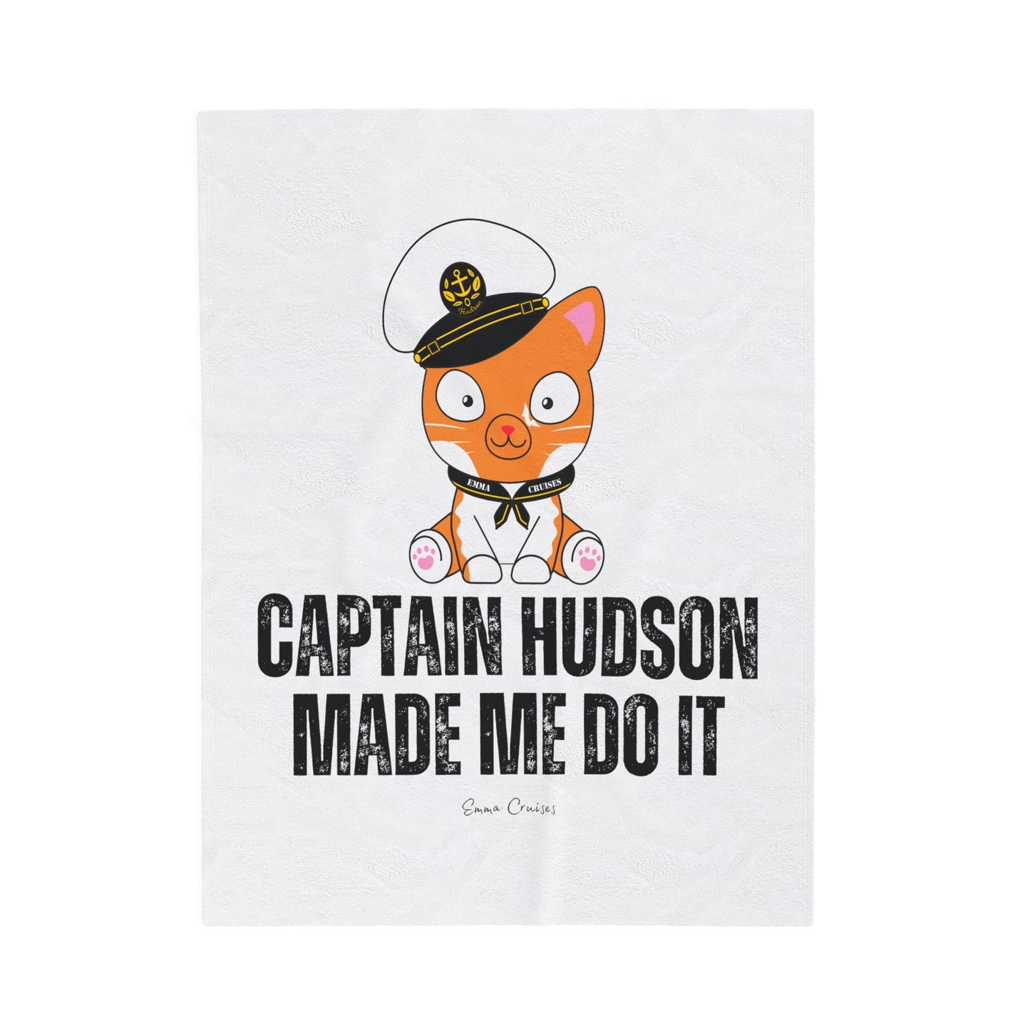 Captain Hudson Made Me Do It - Velveteen Plush Blanket