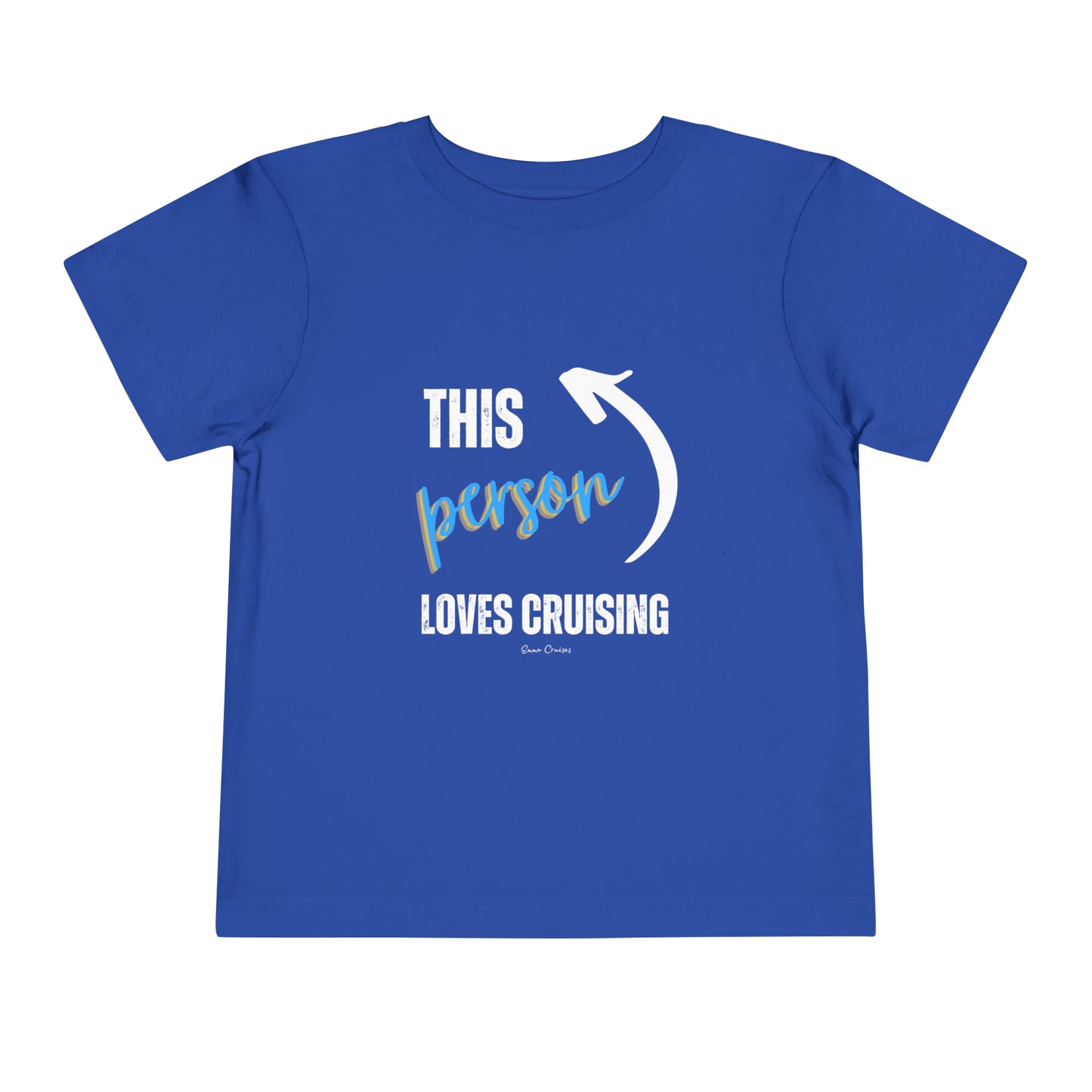 This Person Loves Cruising - Toddler UNISEX T-Shirt