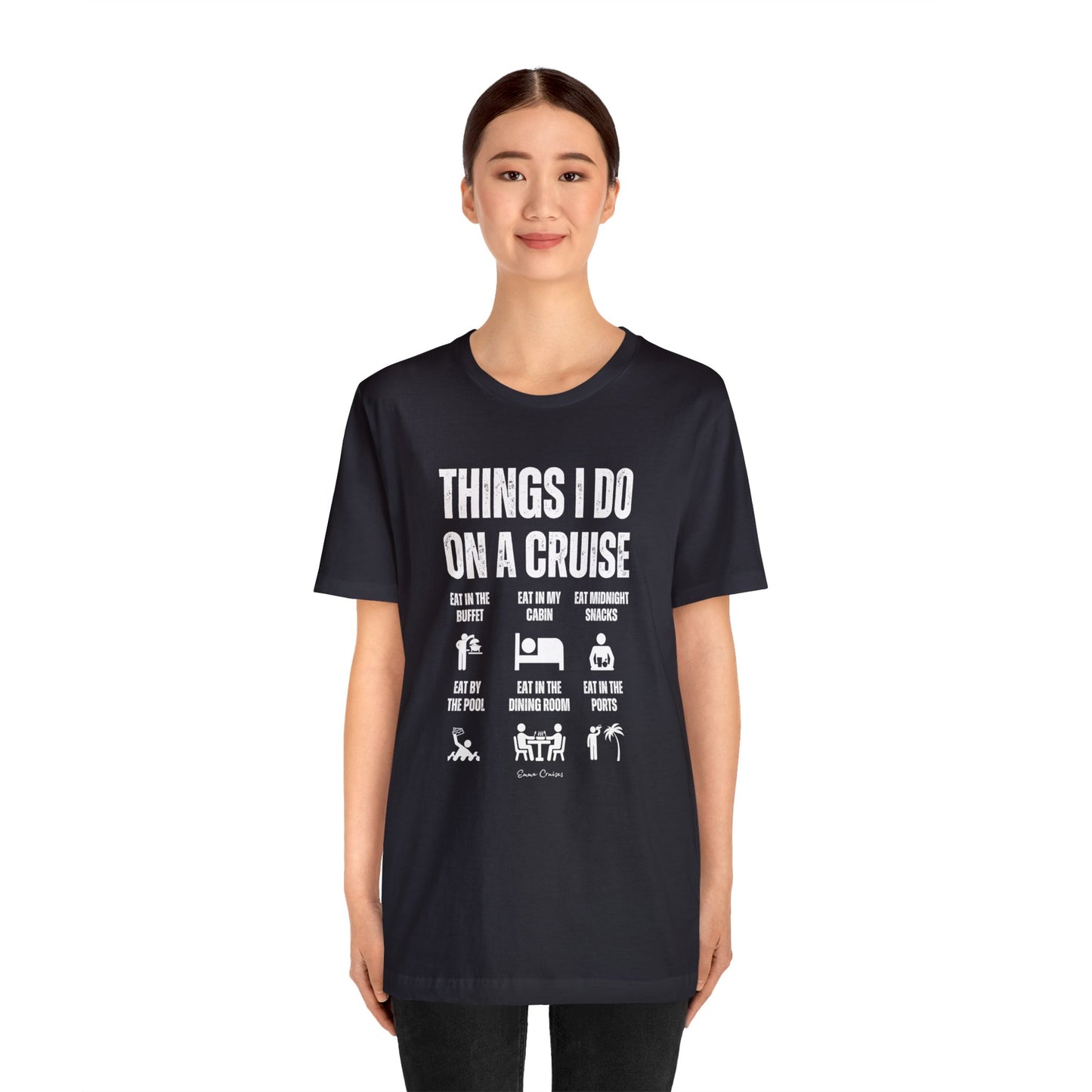 Things I Do on a Cruise - UNISEX T-Shirt