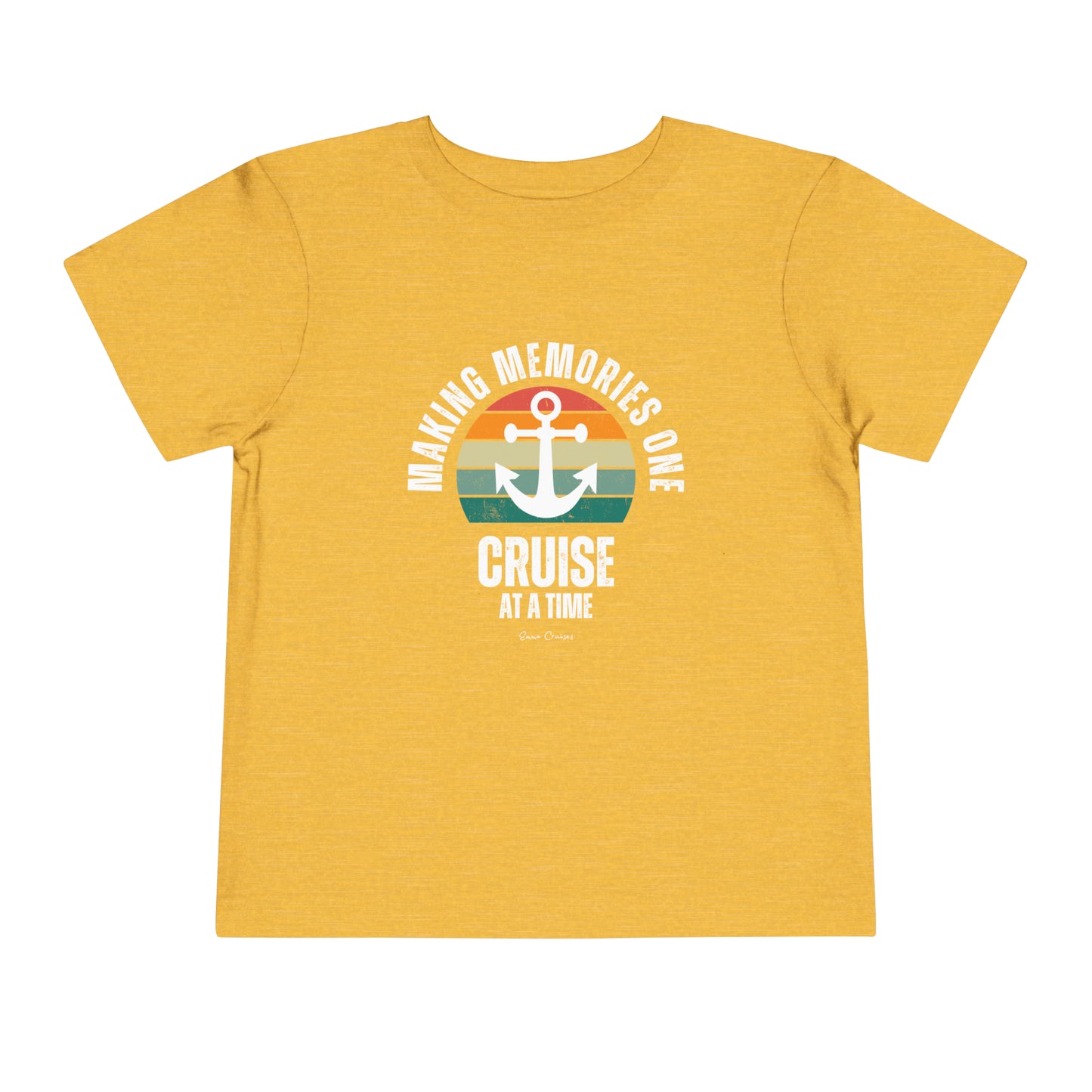 Making Memories One Cruise at a Time - Toddler UNISEX T-Shirt