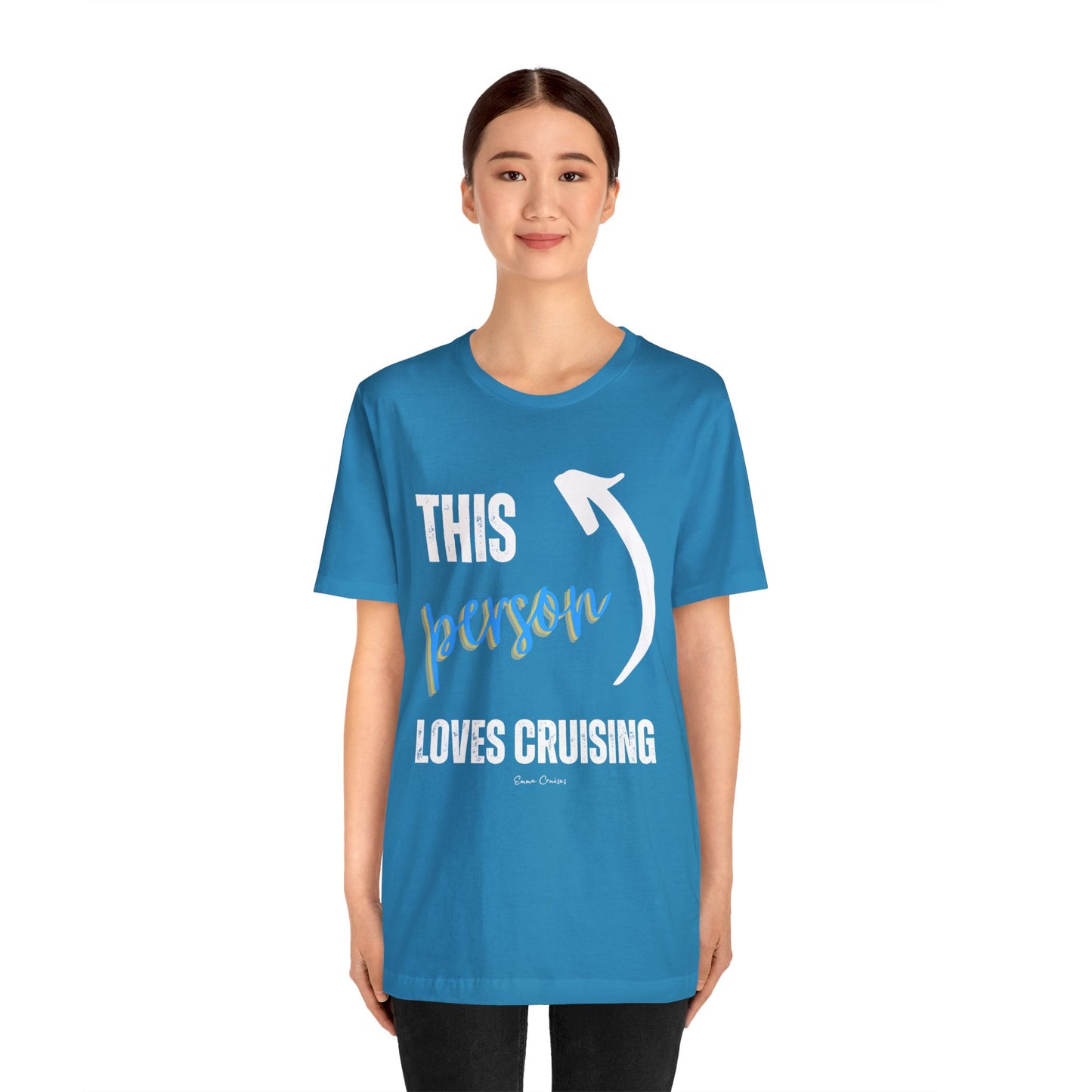 This Person Loves Cruising - UNISEX T-Shirt