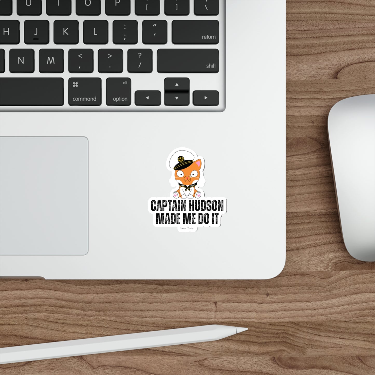 Captain Hudson Made Me Do It - Die-Cut Sticker