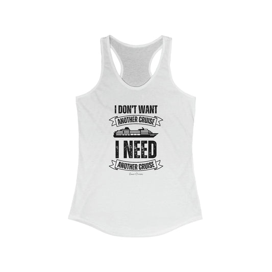 I Don't Want Another Cruise - Tank Top
