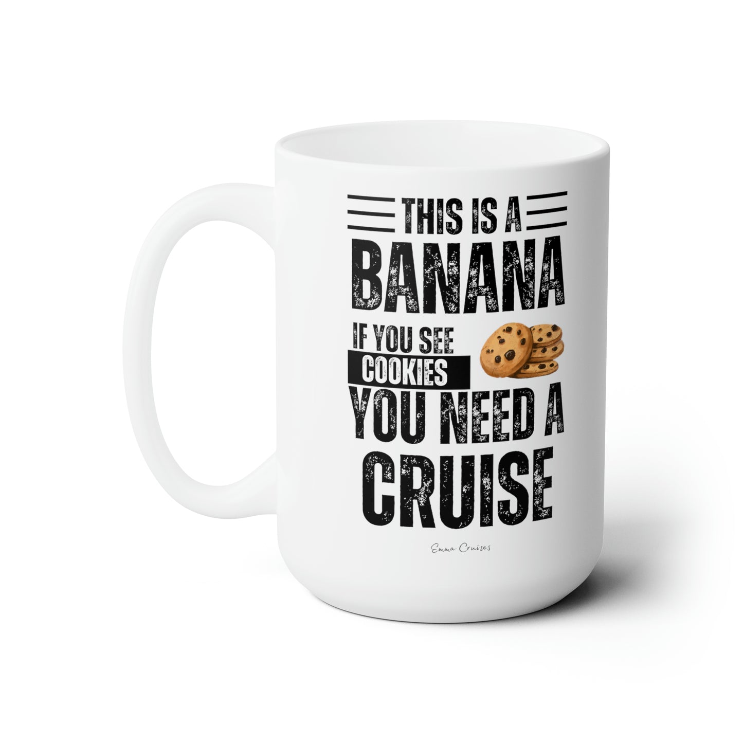 If You See a Cookie - Ceramic Mug
