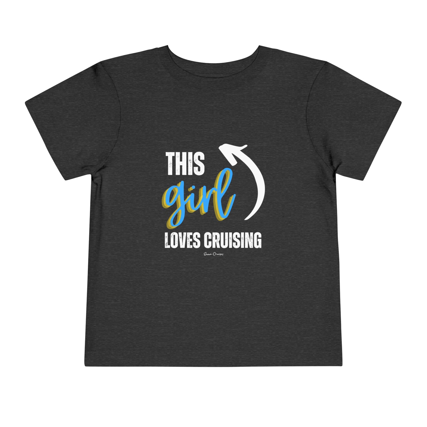 This Girl Loves Cruising - Toddler UNISEX T-Shirt