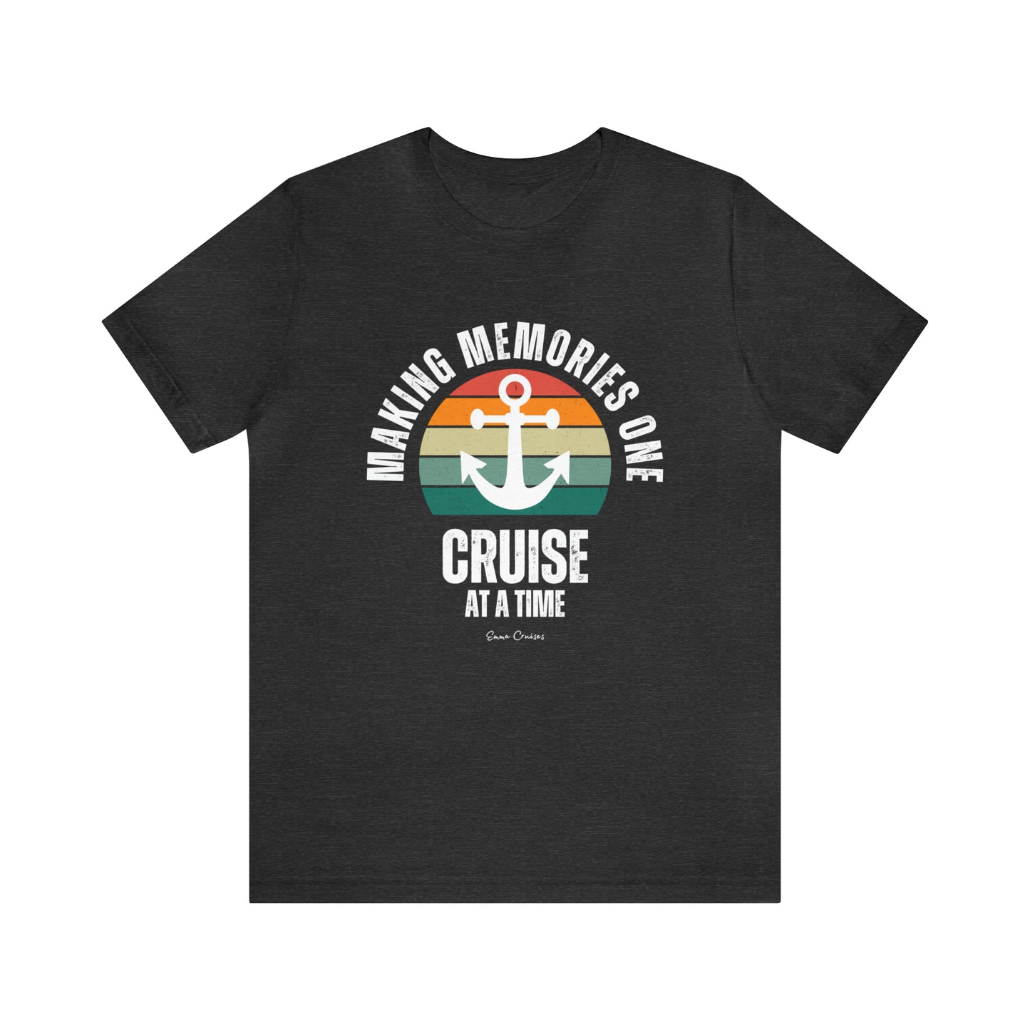 Making Memories One Cruise at a Time - UNISEX T-Shirt