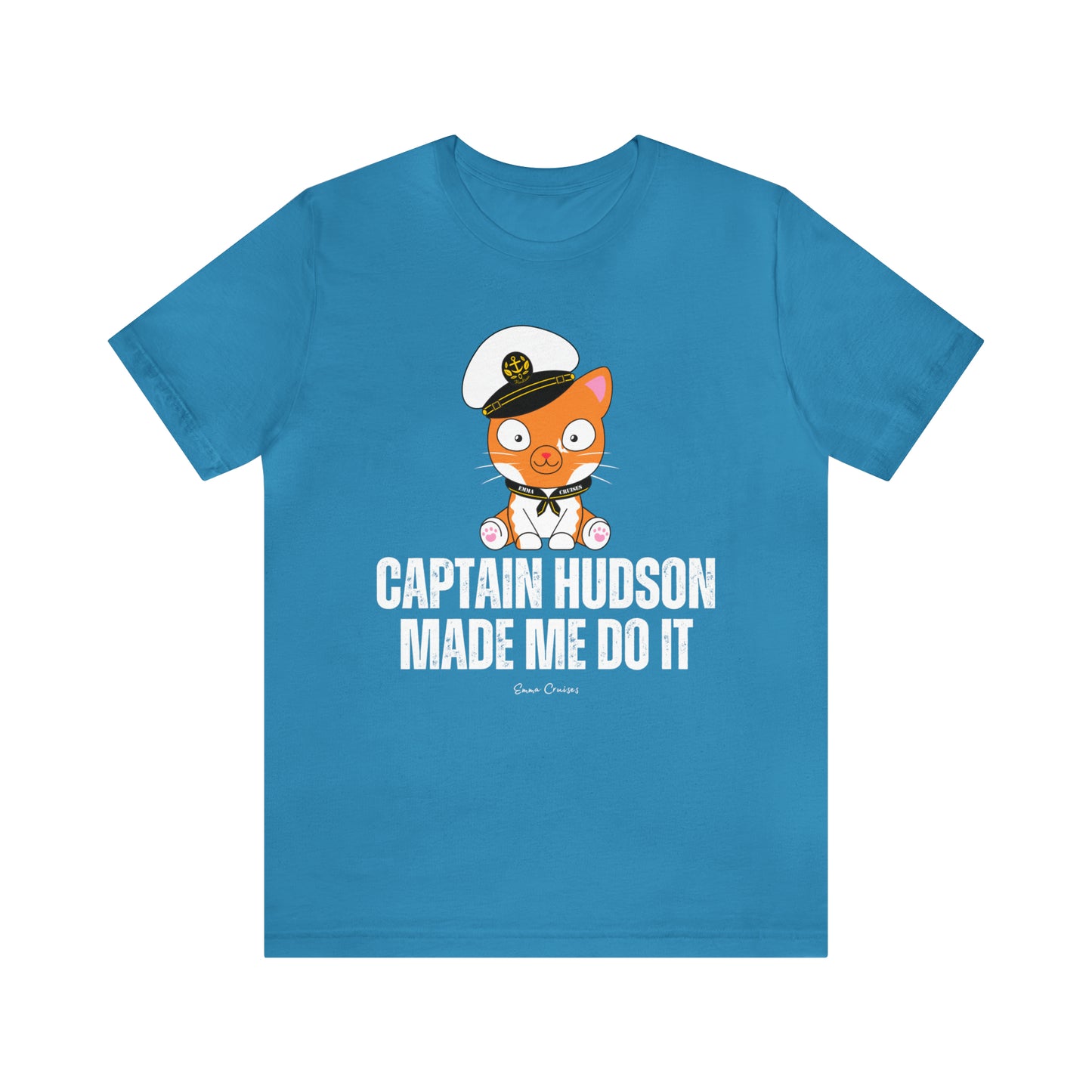 Captain Hudson Made Me Do It - UNISEX T-Shirt